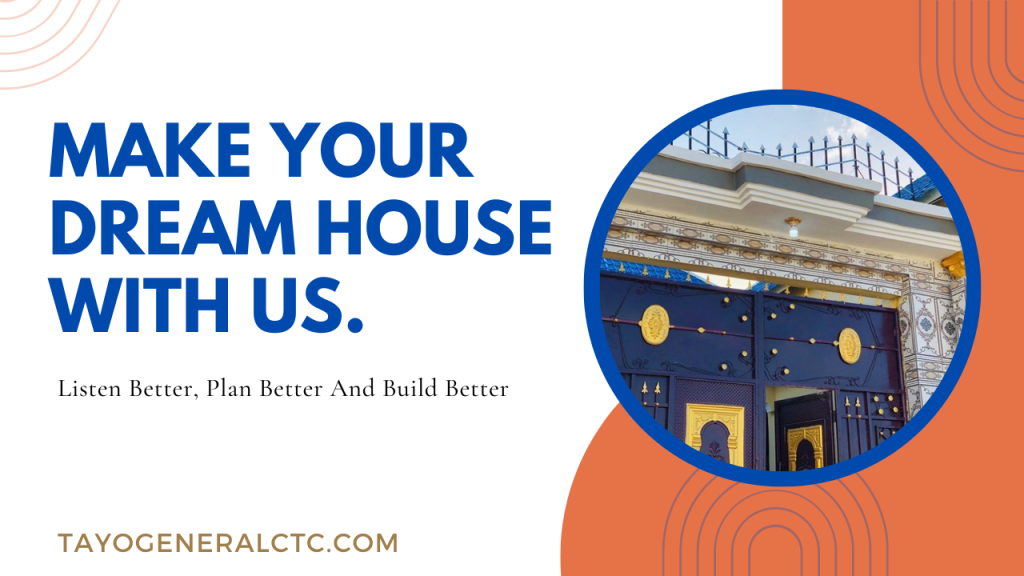 Make Your Dream House With Us.
